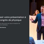 1 Reussir votre presentation a un congres de physique